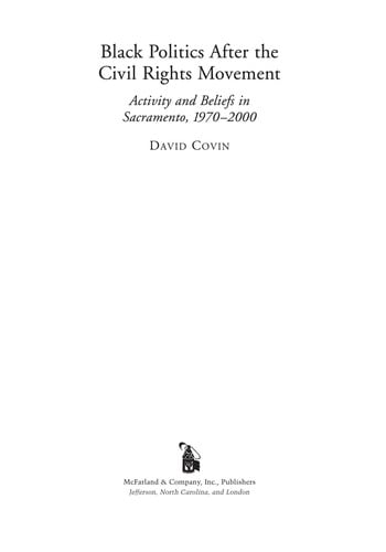 Black politics after the civil rights movement: activity and beliefs in Sacramento, 1970-2000