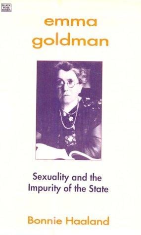 Emma Goldman: sexuality and the impurity of the state