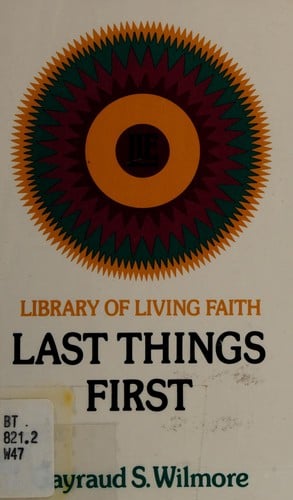 Last things first