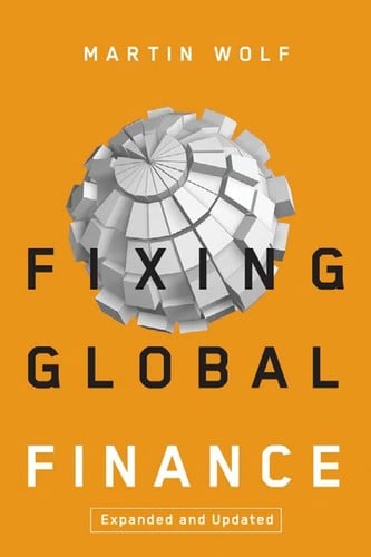Fixing global finance: how to curb financial crises in the 21st century