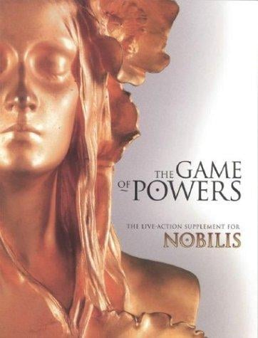 The Game of Powers: Nobilis RPG Live Action Supplement