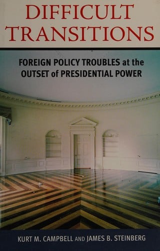 Difficult transitions: foreign policy troubles at the outset of presidential power