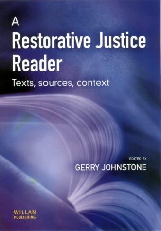 A restorative justice reader: texts, sources, context
