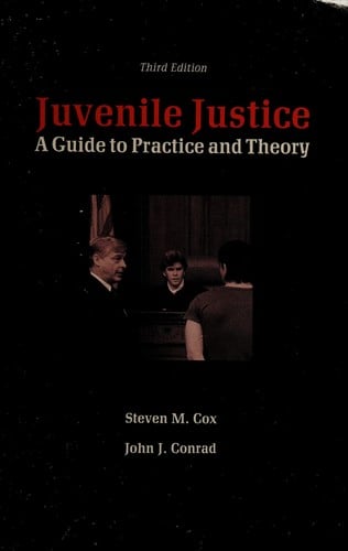 Juvenile justice: a guide to practice and theory