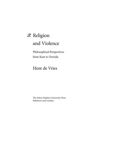 Religion and violence: philosophical perspectives from Kant to Derrida