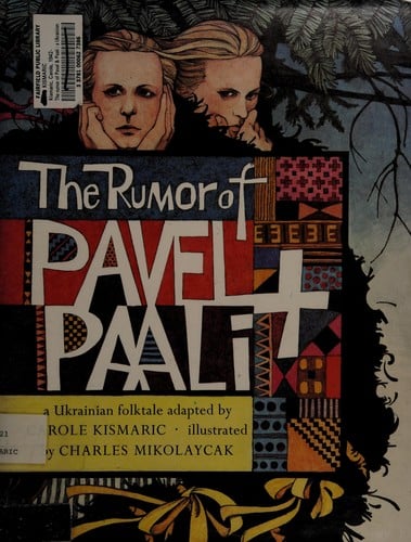 The rumor of Pavel & Paali: a Ukrainian folktale