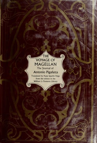 The voyage of Magellan: the journal of Antonio Pigafetta.