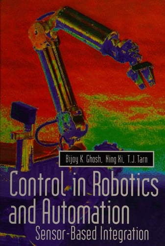 Control in robotics and automation: sensor-based integration