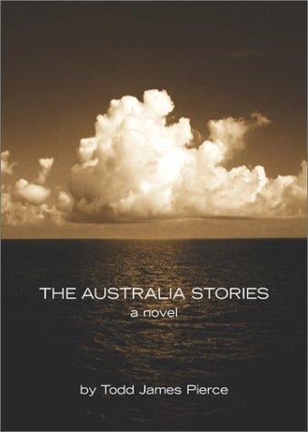 The Australia stories: a novel