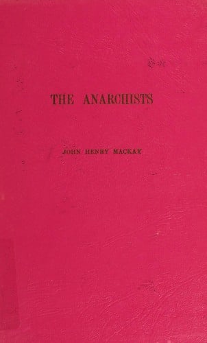The anarchists: a picture of civilization at the close of the nineteenth century.