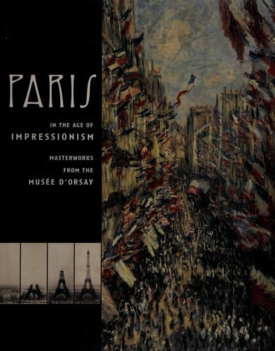 Paris in the age of Impressionism: masterworks from the Musée d'Orsay