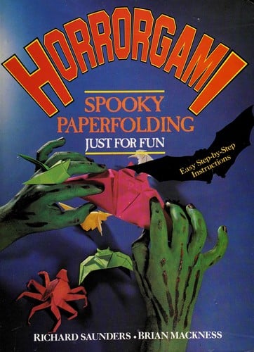 Horrorgami: Spooky Paperfolding Just for Fun