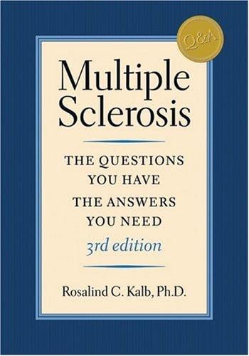 Multiple Sclerosis: The Questions You Have - the Answers You Need