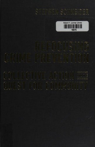 Refocusing crime prevention: collective action and the quest for community