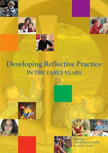 Developing reflective practice in the early years