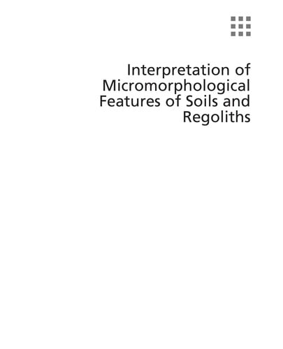 Interpretation of micromorphological features of soils and regoliths