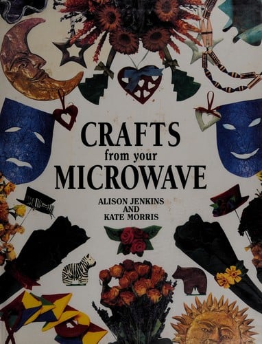 Crafts From Your Microwave