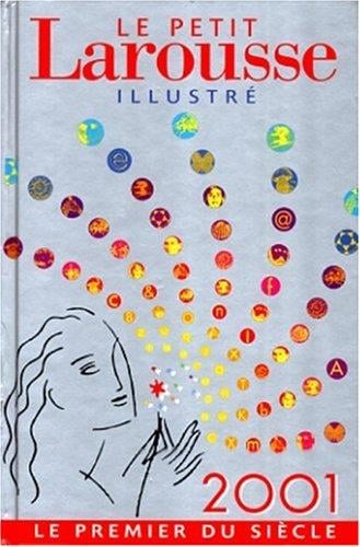 Le Petit Larousse Illustre 2001 (Le Petit Larousse Illustre)