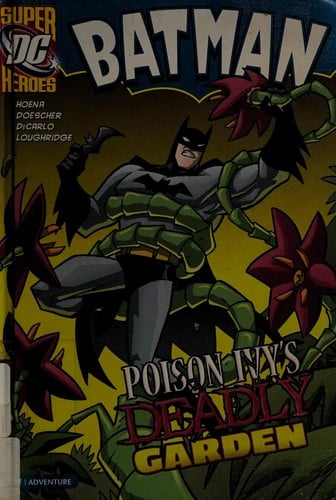 Poison Ivy's deadly garden