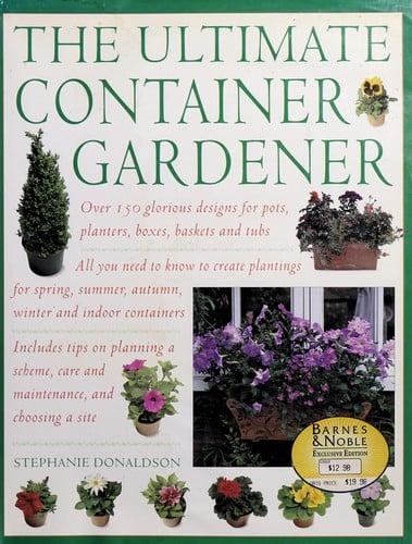 The Ultimate Container Gardener