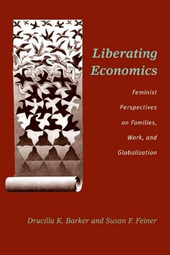 Liberating economics: feminist perspectives on families, work, and globalization