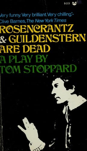 Rosencrantz & Guildenstern are dead
