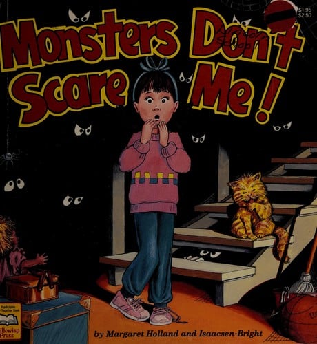 Monsters Don't Scare Me!