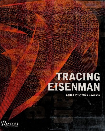 Tracing Eisenman: Peter Eisenman complete works