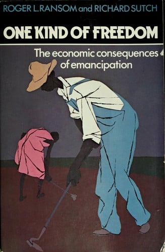 One kind of freedom: the economic consequences of emancipation