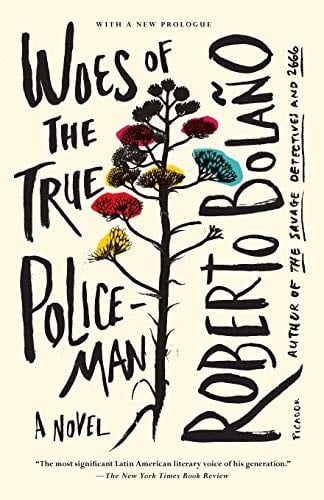 Woes of the True Policeman: A Novel