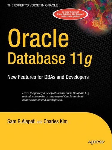 Oracle database 11g: new features for DBAs and developers