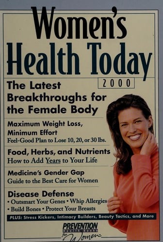 Women's health today 2000: The lastest breakthroughs for the female body