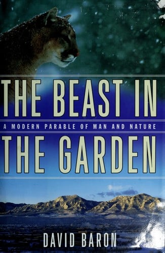 The beast in the garden: a modern parable of man and nature