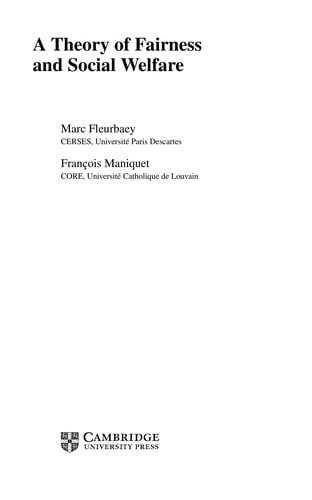 A theory of fairness and social welfare