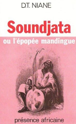 Soundjata ou l'epopee mandingue