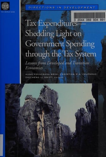Tax expenditures, shedding light on government spending through the tax system: lessons from developed and transition economies