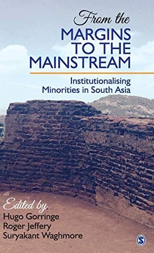 From the Margins to the Mainstream: Institutionalising Minorities in South Asia