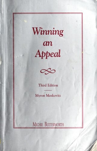 Winning an appeal: a step-by-step explanation of how to prepare and present your case efficiently and effectively, with sample briefs