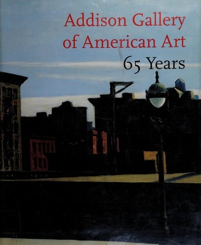 Addison Gallery of American Art: 65 years : a selective catalogue