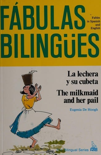 LA Lechera Y Su Cubeta: The Milkmaid and Her Pail (Fabulas Bilingues.)