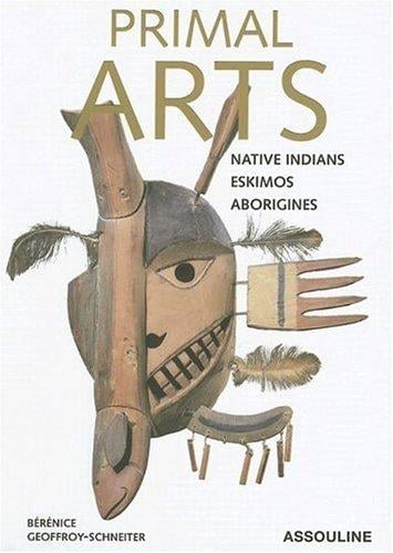 Primal Arts: Native Americans, Eskimos, & Aborigines