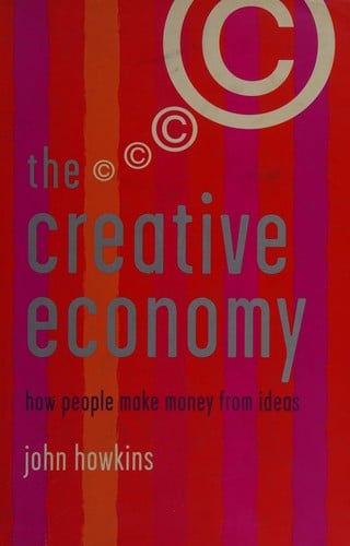 The creative economy: how people make money from ideas