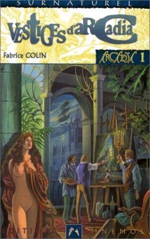 Arcadia, tome 1: Vestiges d'Arcadia