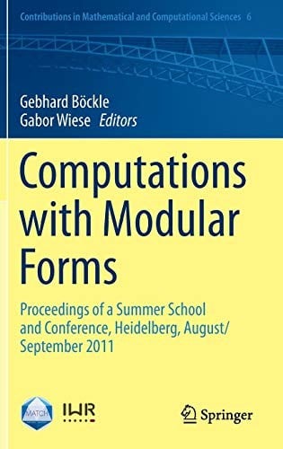 Computations with Modular Forms: Proceedings of a Summer School and Conference, Heidelberg, August/September 2011