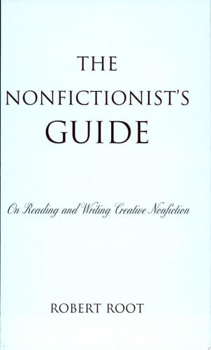 The Nonfictionist's Guide On Reading and Writing Creative Nonfiction
