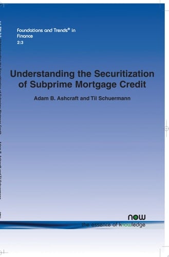 Understanding the Securitization of Subprime Mortgage Credit