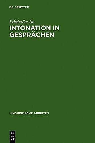 Intonation in Gespr Chen: Ein Beitrag Zur Methode Der Kontrastiven Intonationsanalyse Am Beispiel Des Deutschen Und Franz Sischen (Linguistische Arbeiten) (German Edition)