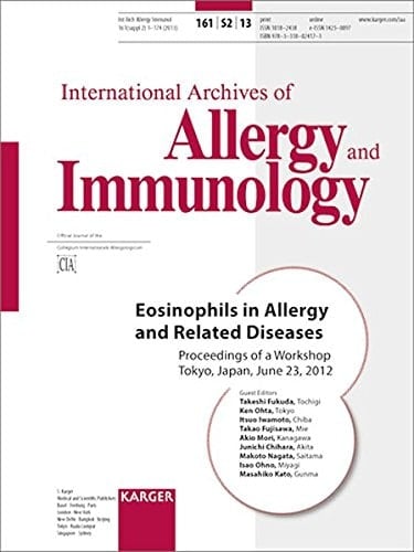Eosinophils in Allergy and Related Diseases Proceedings of a Workshop, Tokyo, June 23, 2012 ; 13 Tables