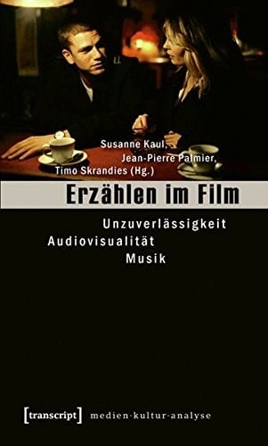 Erzählen im Film Unzuverlässigkeit - Audiovisualität - Musik