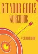 Get Your Goals Workbook